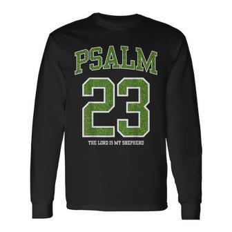 Psalm 23 The Lord Is My Shepherd Jersey Green Pastures Long Sleeve T-Shirt - Monsterry