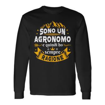 Sono Un Agronomoempre Ragione Per Agricoltore Uomo Maglietta a maniche lunghe - Novitaregali
