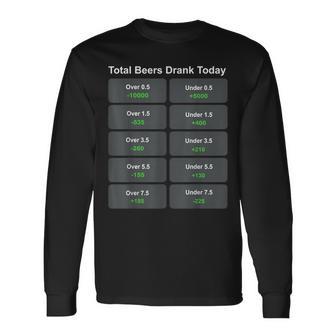 Total Beers Drank Today Long Sleeve T-Shirt | Seseable UK