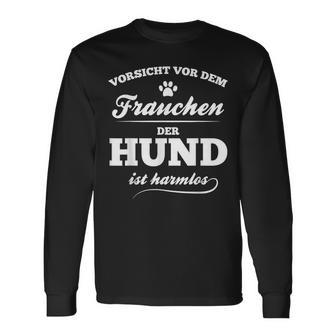 Vorsichtor Dem Frauchen Hund Ist Harmlos Hunde Geschenk Langarmshirts - Geschenkecke