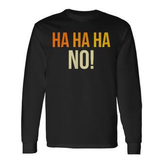 Zshop Divertida Con Texto En Alemán Ha Ha Ha Ha No Camiseta de manga larga - Regaloses