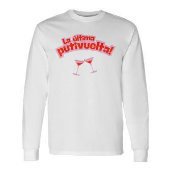 Despedida Deoltera Chicas Putivuelta Baile Alcohol Fiesta Camiseta de manga larga - Regaloses