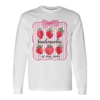 Kindergarten Is My Jam Strawberry First Day Back To School Long Sleeve T-Shirt - Thegiftio UK