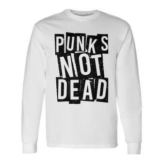 Punks Not Dead -Intage Grunge Punk Is Not Dead Rock Camiseta de manga larga - Regaloses