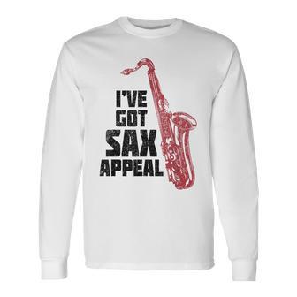 Saxophone I've Gotax Appeal Cadeau Amusant Pour Musicien Jazz T-shirt à manches longues - Cadeauxyz