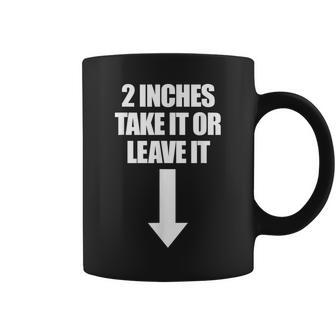 2 Pulgadas Take It Or Leave It Hombre Embarazador Taza de café - Regaloses