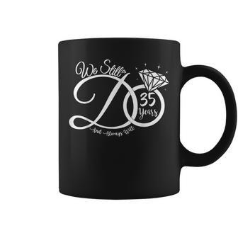 35 Aniversario De Bodas Todavía Hacemos 35 Años Pareja Taza de café - Regaloses