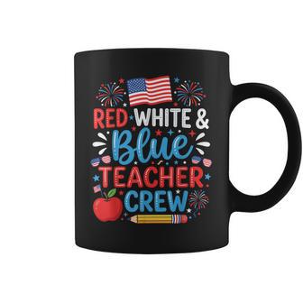 4Th Of July Patriotic Red White And Blue Teacher Crew Coffee Mug - Thegiftio UK