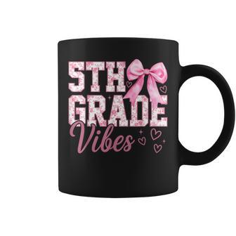5Th Grade Vibes Coquette Bow Back To School Fifth Grade Coffee Mug - Thegiftio UK