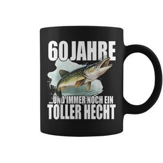 60 Jahre Und Immer Noch Ein Toller Hecht Angler Geburtstag Tassen - Geschenkecke