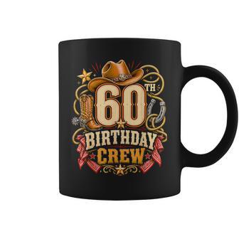 60Th Birthday Crew Western Cowboy Party Matching Celebration Coffee Mug | Seseable UK