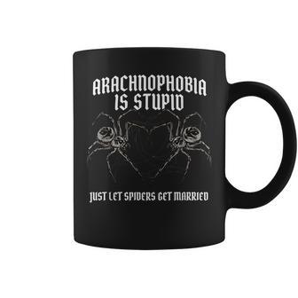Arachnophobia Is Stupid Just Let Spiders Get Married Coffee Mug - Thegiftio UK