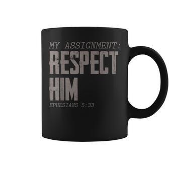 My Assignment Respect And Love Her Christian Couple Coffee Mug - Thegiftio UK