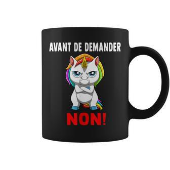 Avant De Demander Non Licorne Grincheuse Tasse - Cadeauxyz