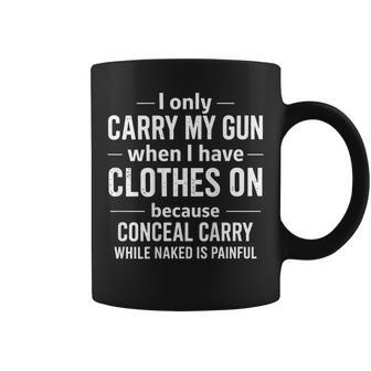 On Back I Only Carry My Gun When I Have Clothes On Coffee Mug - Thegiftio UK