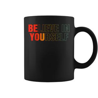 Believe In Yourself Motivational & Positive Quote Coffee Mug - Thegiftio UK