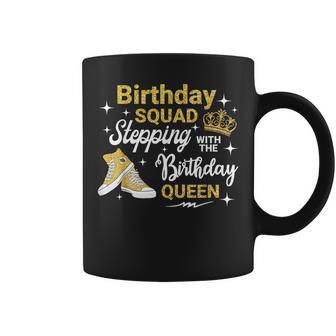 Birthday Squad Stepping With Birthday Queen It's My Bday Coffee Mug - Thegiftio UK