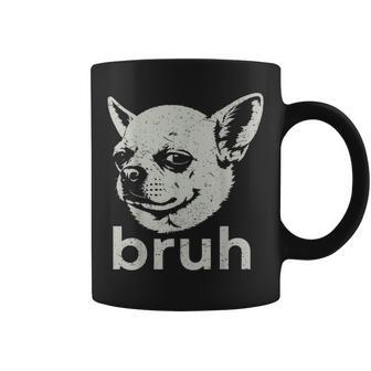Bruh Chihuahua Meme Dog Lover Coffee Mug - Thegiftio UK