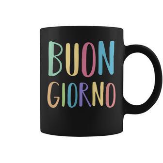 Buongiorno Italia Texte En Italien Tasse - Cadeauxyz