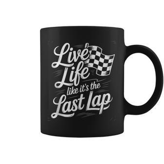 Car Racing Quotes Checker Live Life Like It's The Last Lap Coffee Mug - Thegiftio UK