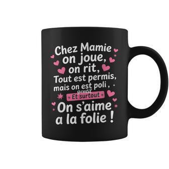 Chez Mamie On Joue On Rit Tout Est Permis Cadeau Drole Tasse - Cadeauxyz