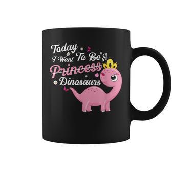 Chicas Hoy Quieroer Princesa No Un Dinosaurio Taza de café - Regaloses