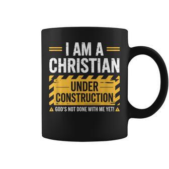 I Am A Christian Under Construction Religious Quote Coffee Mug - Thegiftio UK