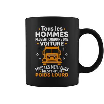 Citation Humour Camion Conducteur Chauffeur Poids Lourd Tasse - Cadeauxyz