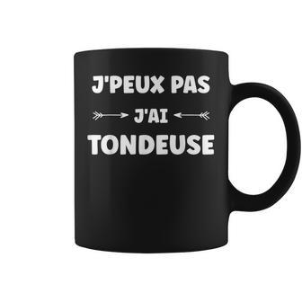Citation Humour J'peux Pas J'ai Tondeuse Tasse - Cadeauxyz
