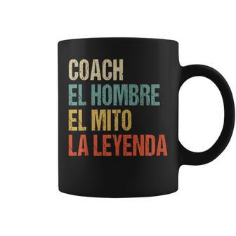 Coach El Hombre El Mito La Leyenda Regalo Para El Entrenador Taza de café - Regaloses