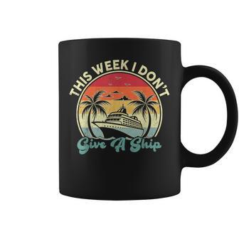 Cruise Ship Vacation This Week I Don't Give A Ship Coffee Mug - Thegiftio UK