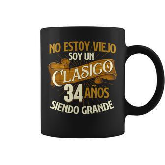 Cumpleaños 34 Años No Estoy Uniejooy Un Clasico Taza de café - Regaloses