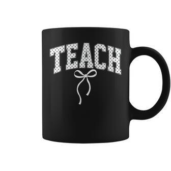 Cute Teach Coquette Bow Polka Dot Classroom Coffee Mug | Seseable UK