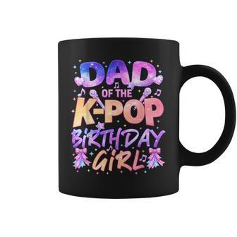 Dad Of The Kpop Birthday Girl Korean Music Family Matching Coffee Mug - Thegiftio UK
