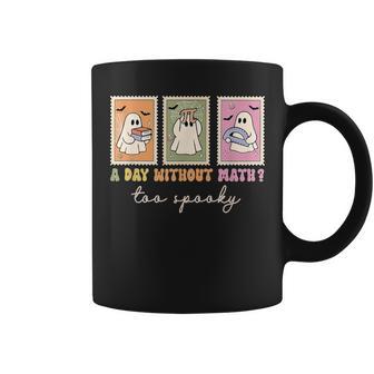 A Day Without Math Too Spooky Ghost Math Lover Halloween Coffee Mug | Seseable UK