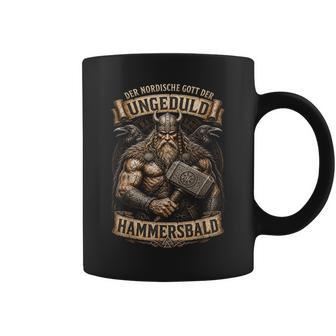 Der Nordische Gott Der Ungeduld Hammersbald Wikinger Tassen - Geschenkecke