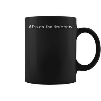 Dibs On The Drummer Romantic Band Relationship Coffee Mug | Seseable UK