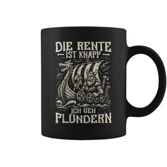 Die Rente Ist Knapp Ich Geh Plündern Wikinger & Rentner Tassen - Geschenkecke