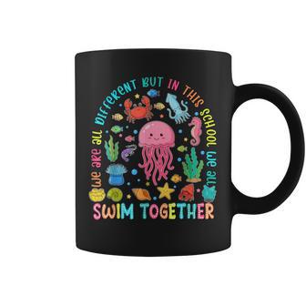 We Are Different But In This School We Swim Together Ocean Coffee Mug - Thegiftio UK