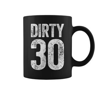 Dirty Thirty Herren Damen 30 Geburtstag Tassen - Geschenkecke