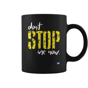 Don'ttop Me Now Pour Tous Connaître Leur Propre Chemin Tasse - Cadeauxyz