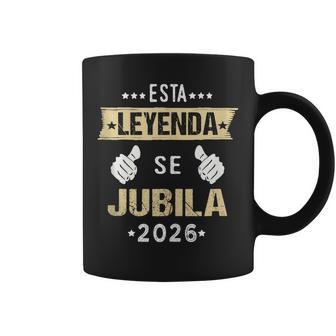 Esta Leyendae Jubila 2026 Regalos Para Retiro De Trabajo In Mangas Taza de café - Regaloses