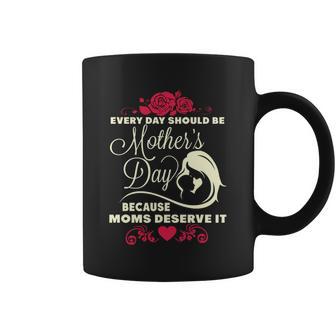 Everyday Should Be Mother's Day Christmas Ideas For Mom Coffee Mug | Seseable UK