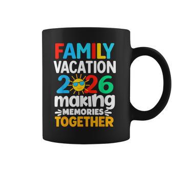 Family Vacation 2026 Trip Making Memories Matching Family Coffee Mug - Thegiftio UK