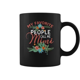 My Favorite People Call Me Mimi Christmas Ideas For Mom Coffee Mug | Seseable UK