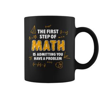 The First Step Of Math Rab Is Admitting You Have A Problem Coffee Mug | Seseable UK
