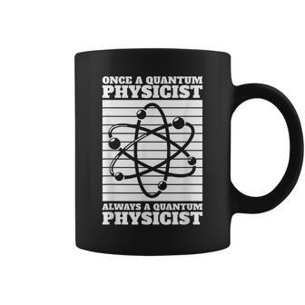 Físicoiempre Estudiante Profesor Ciencia Física Taza de café - Regaloses
