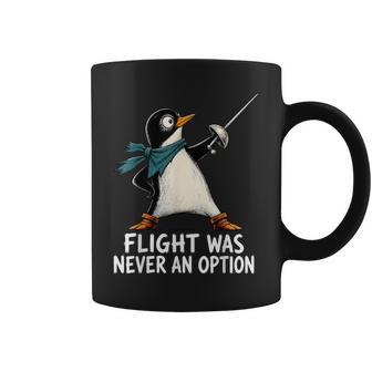 Flight Was Never An Option Fencing Penguin Coffee Mug | Seseable UK