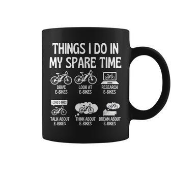 E-Bike Lover Things I Do In My Spare Time Elecric Bike Coffee Mug | Seseable UK