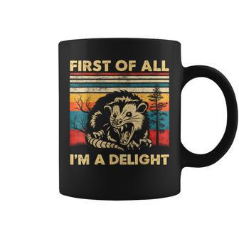 First Of All I'm A Delight Angry Opossum Coffee Mug - Thegiftio UK